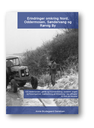 Erindringer omkring Nord, Oddermosen, Søndervang og Rørvig By