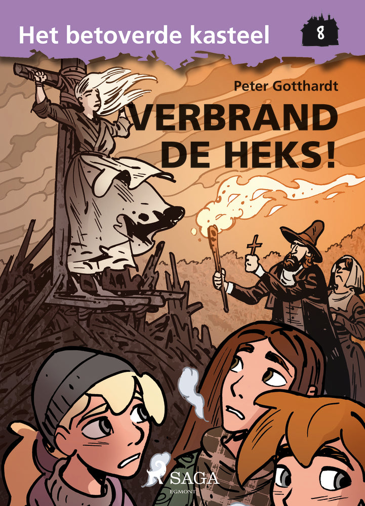 Het betoverde kasteel 8 – Verbrand de heks!
