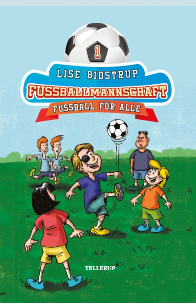 Die Fußballmannschaft #1: Fußball für alle