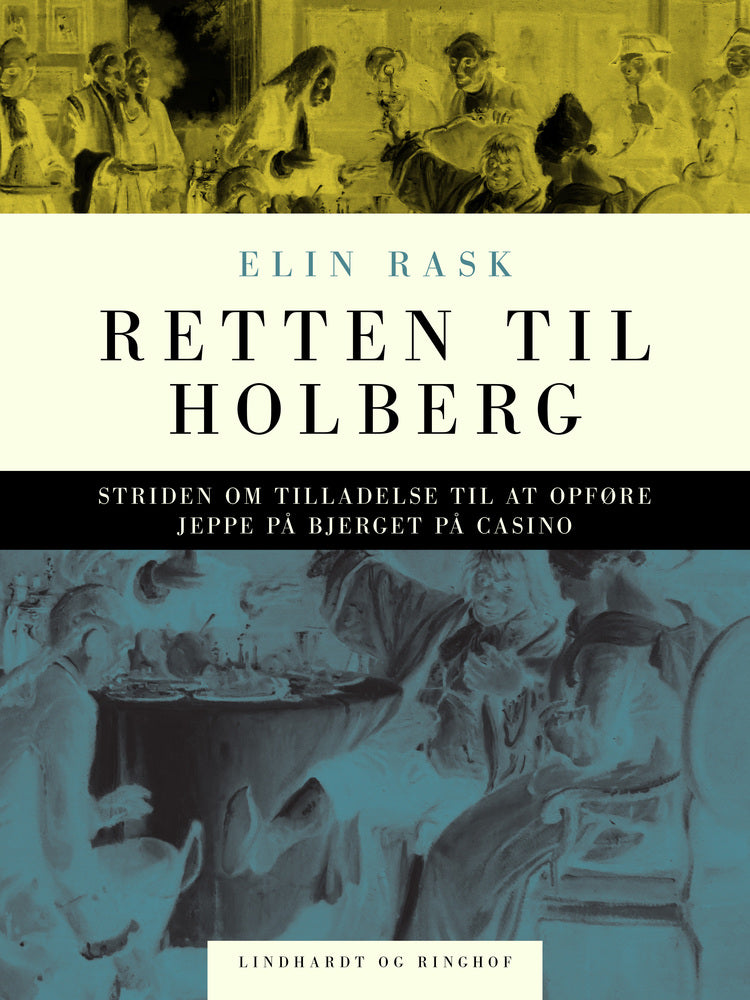 Retten til Holberg. Striden om tilladelse til at opføre Jeppe på Bjerget på Casino