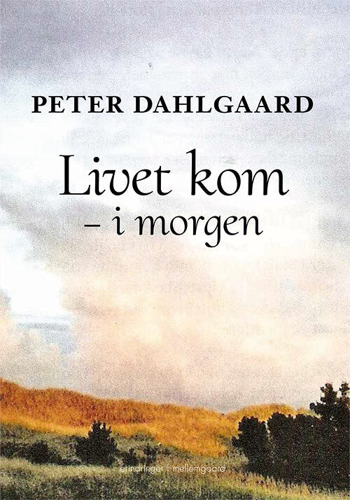 Livet kom - i morgen