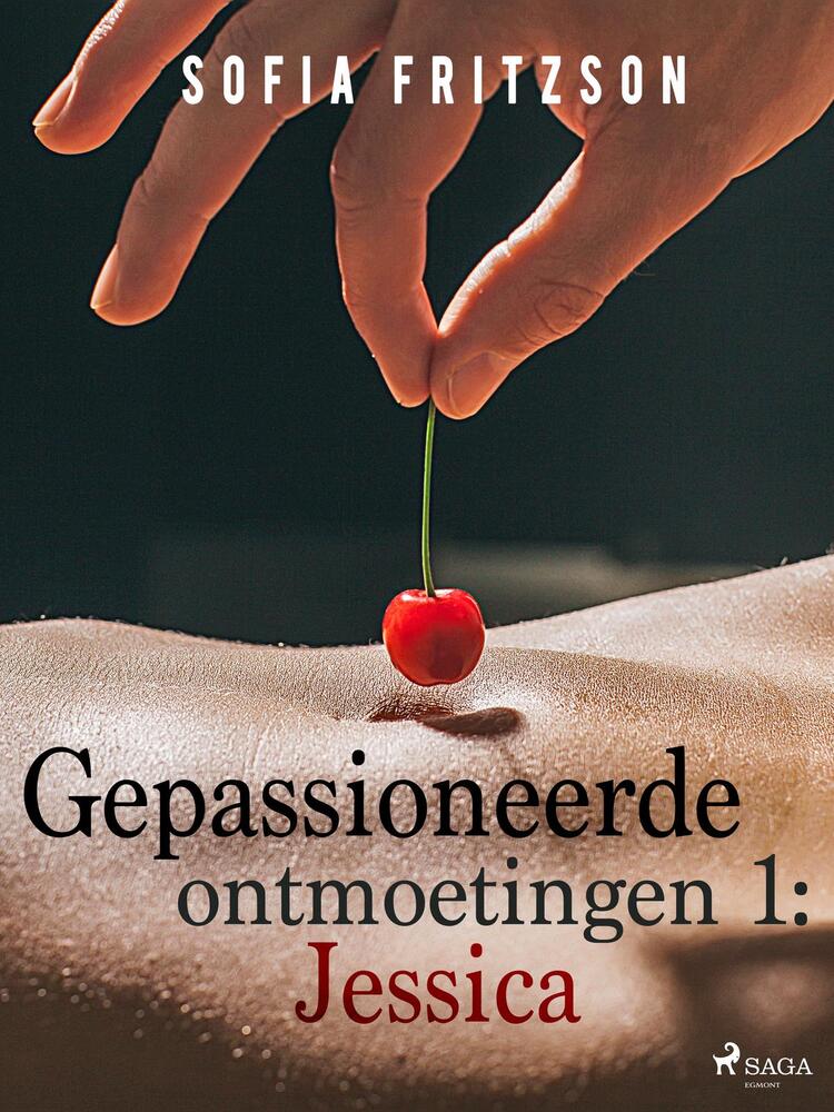 Gepassioneerde ontmoetingen 1: Jessica - erotisch verhaal