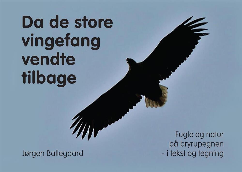 Da de store vingefang vendte tilbage