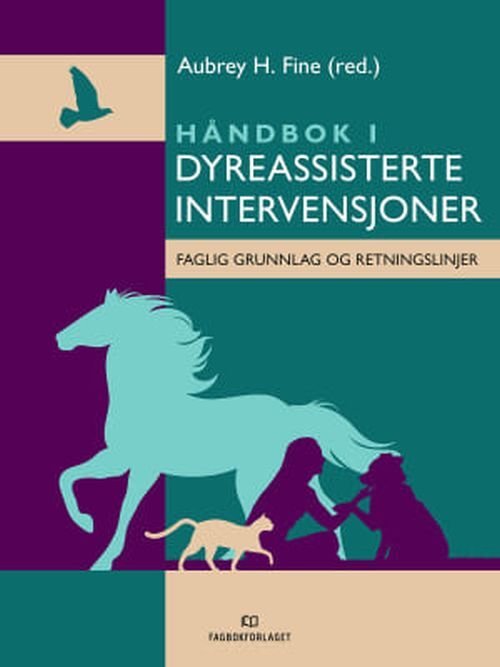 Håndbok i dyreassisterte intervensjoner : faglig grunnlag og retningslinjer