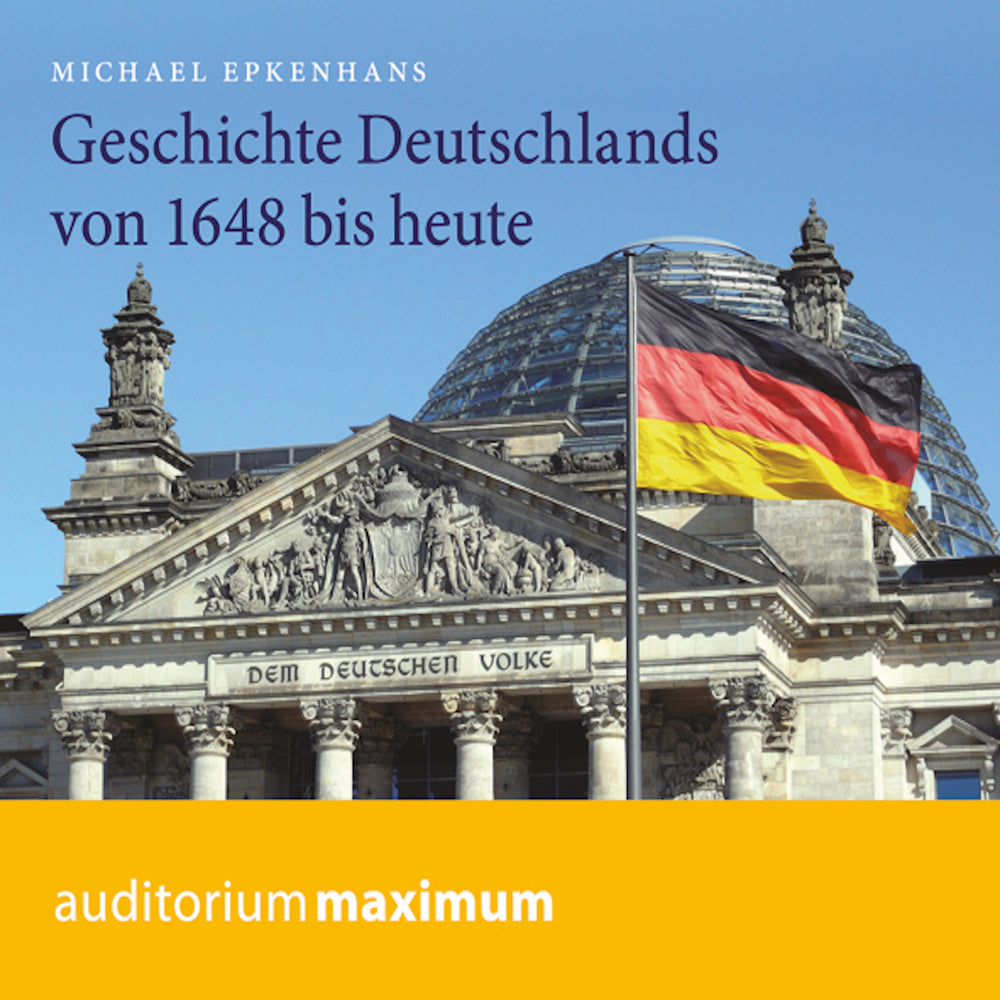Geschichte Deutschlands von 1648 bis heute