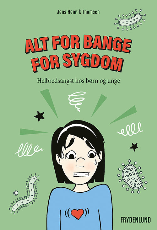 Alt for bange for sygdom