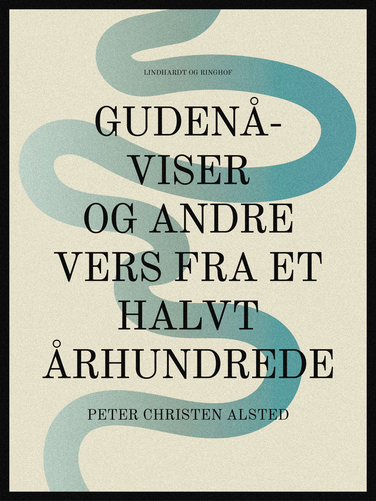 Gudenå-viser og andre vers fra et halvt århundrede