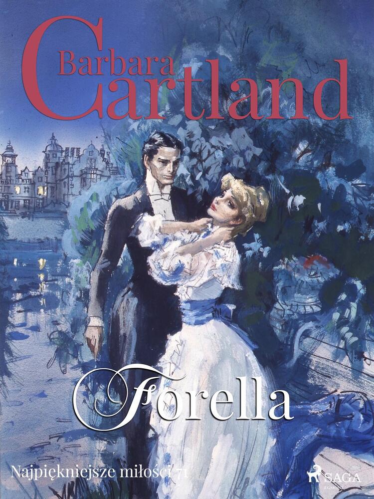 Forella - Ponadczasowe historie miłosne Barbary Cartland