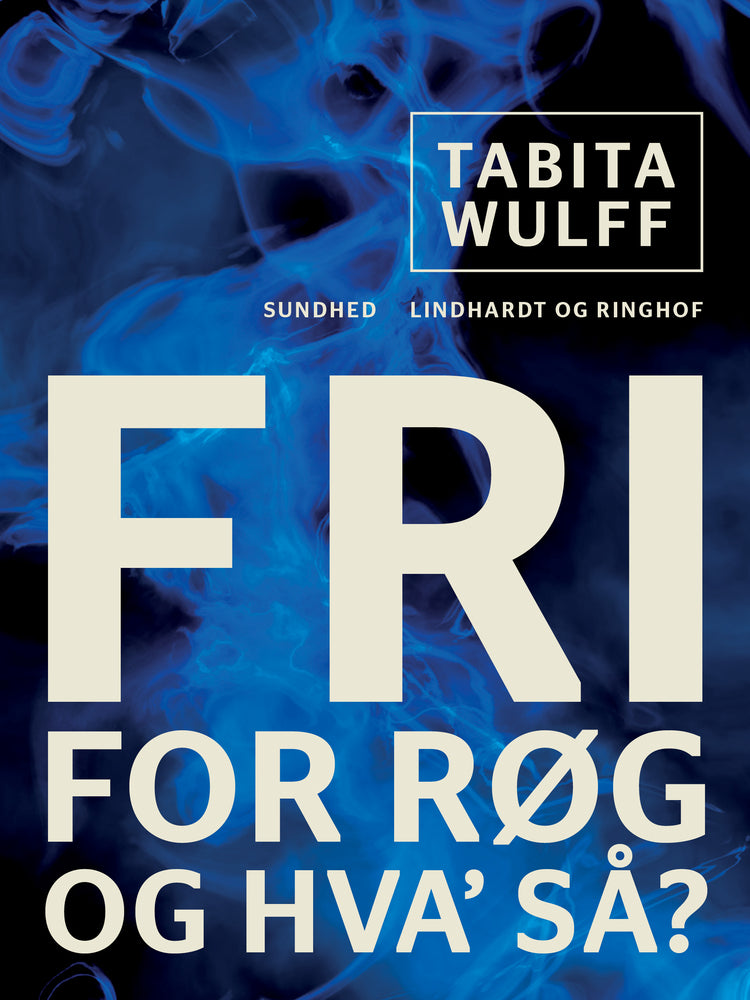Fri for røg - og hva så?