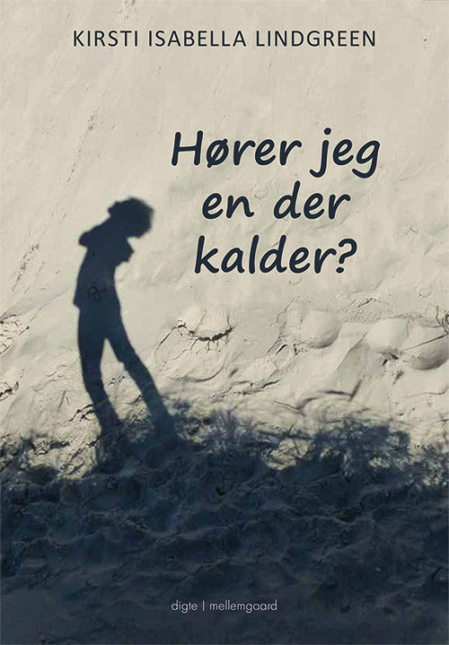 Hører jeg en, der kalder?