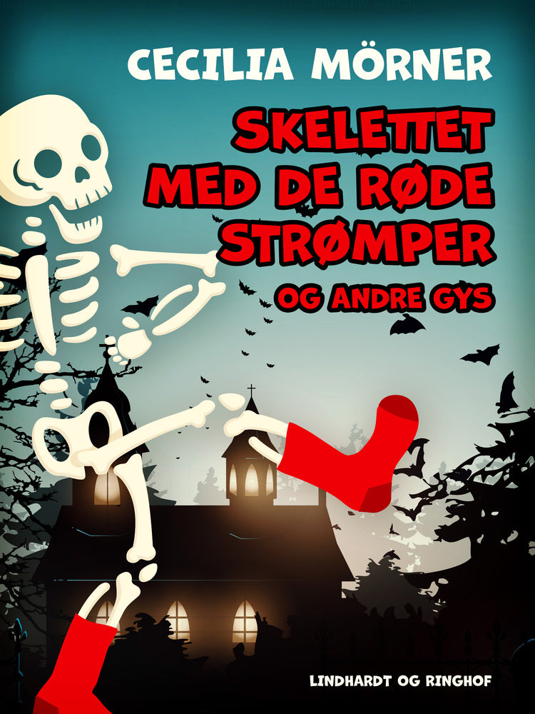 Skelettet med de røde strømper og andre gys