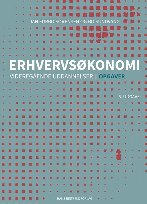 Erhvervsøkonomi - videregående uddannelser - Opgaver