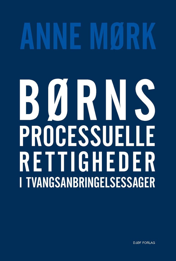 Børns processuelle rettigheder i tvangsanbringelsessager