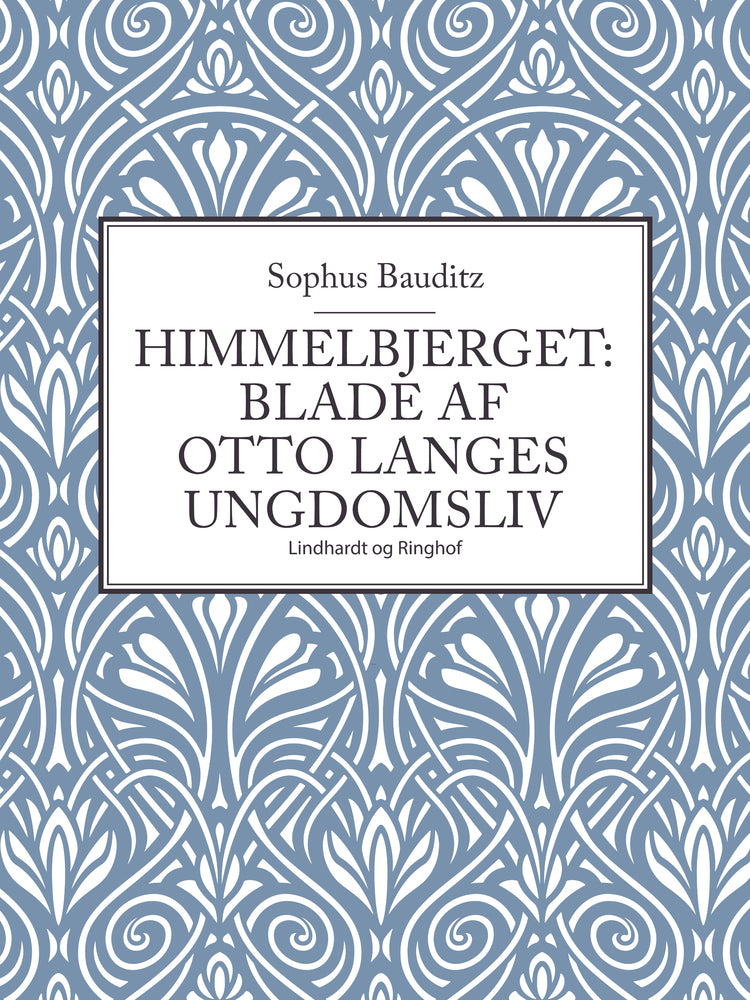 Himmelbjerget: Blade af Otto Langes ungdomsliv
