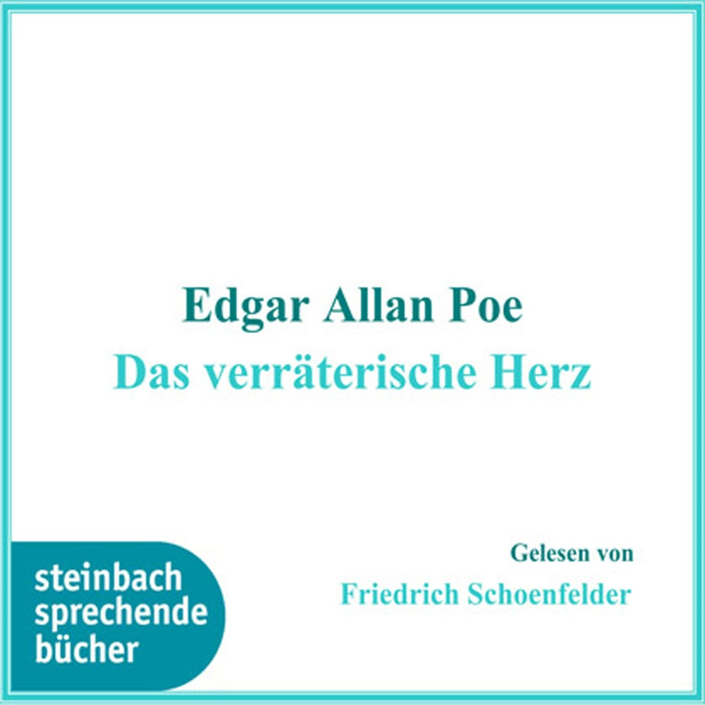 Das verräterische Herz - aus Die Klassiker-Hörbibliothek