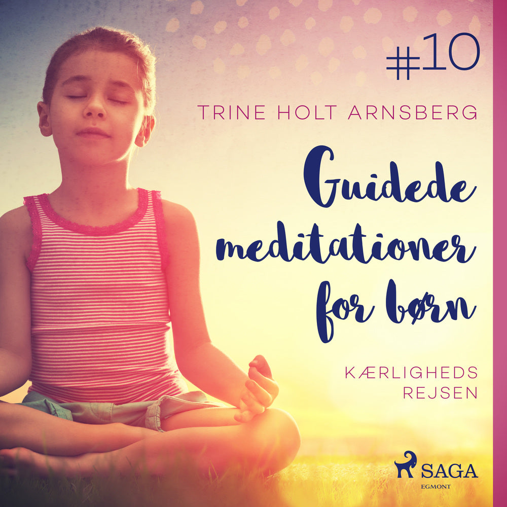 Guidede meditationer for børn #10 – Kærlighedsrejsen