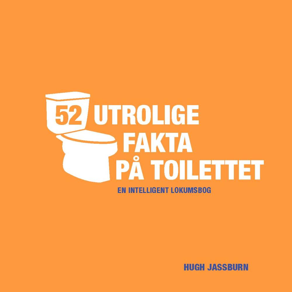 52 utrolige fakta på toilettet