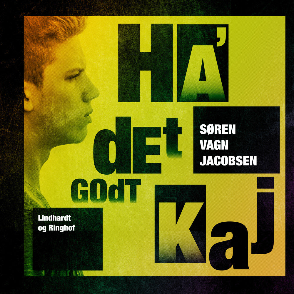 Ha det godt, Kaj