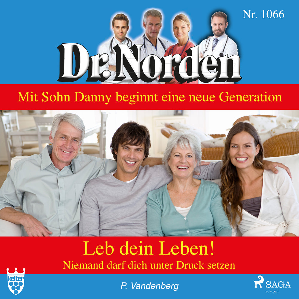 Dr. Norden 1066: Leb dein Leben! Niemand darf dich unter Druck setzen