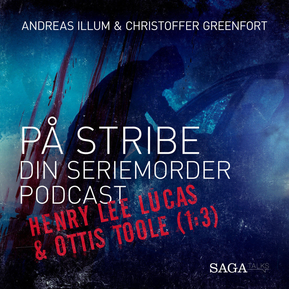 På stribe - din seriemorderpodcast (Henry Lee Lucas & Ottis Toole (1:3)