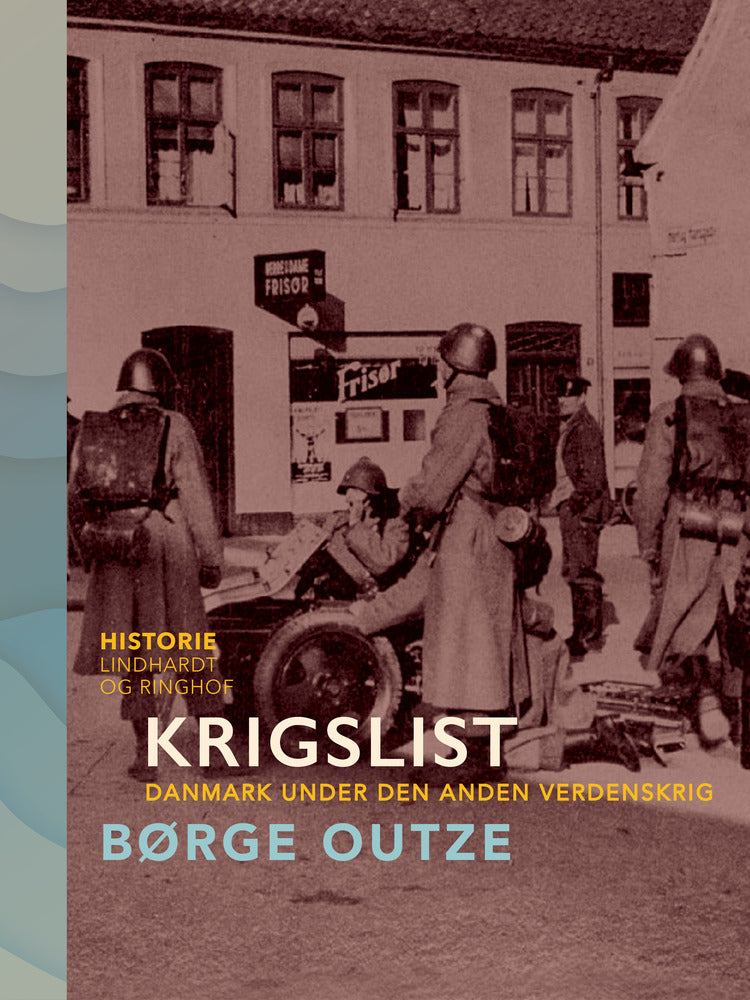 Krigslist. Danmark under den anden verdenskrig