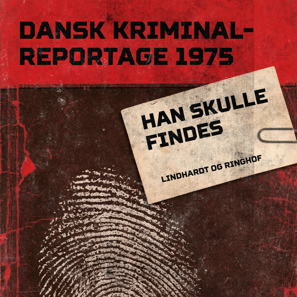 Han skulle findes