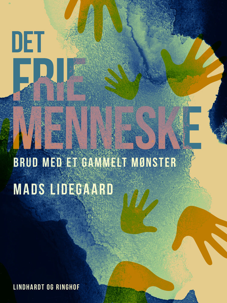 Det frie menneske. Brud med et gammelt mønster