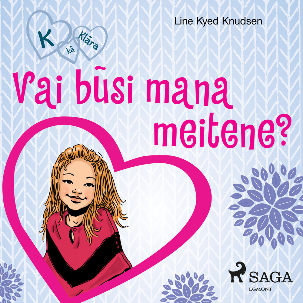K, kā Klāra 2 — Vai būsi mana meitene?