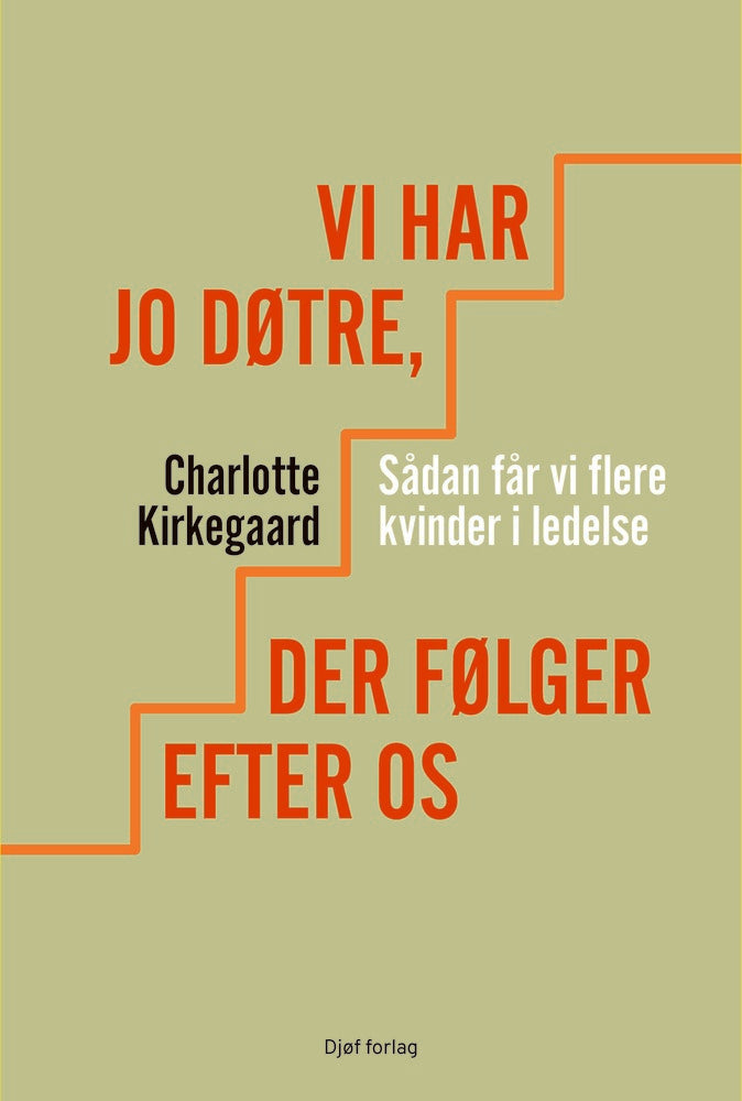 Vi har jo døtre, der følger efter os
