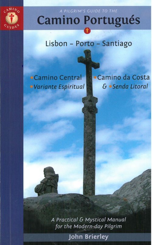 Pilgrim's Guide to the Camino Portugues: Lisboa, Porto, Santiago