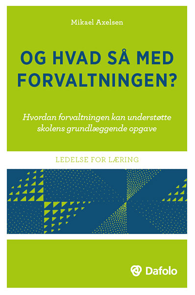 Og hvad så med forvaltningen?