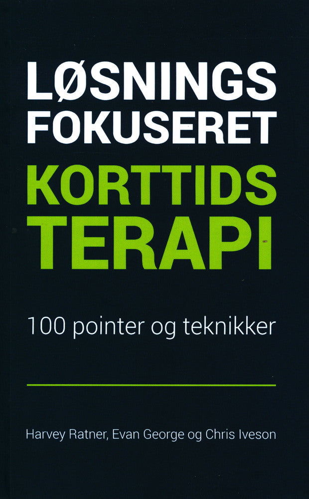 Løsningsfokuseret Korttidsterapi - 100 pointer og teknikker