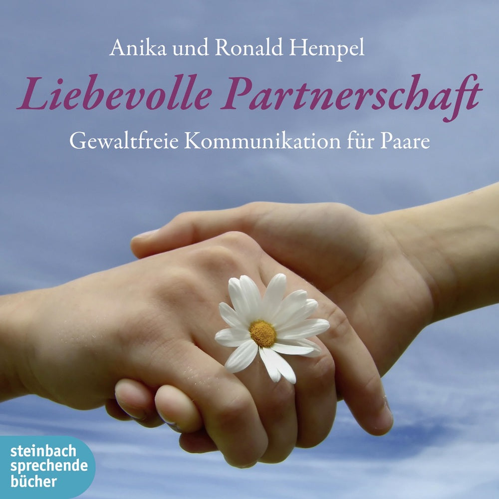 Liebevolle Partnerschaft - Gewaltfreie Kommunikation für Paare