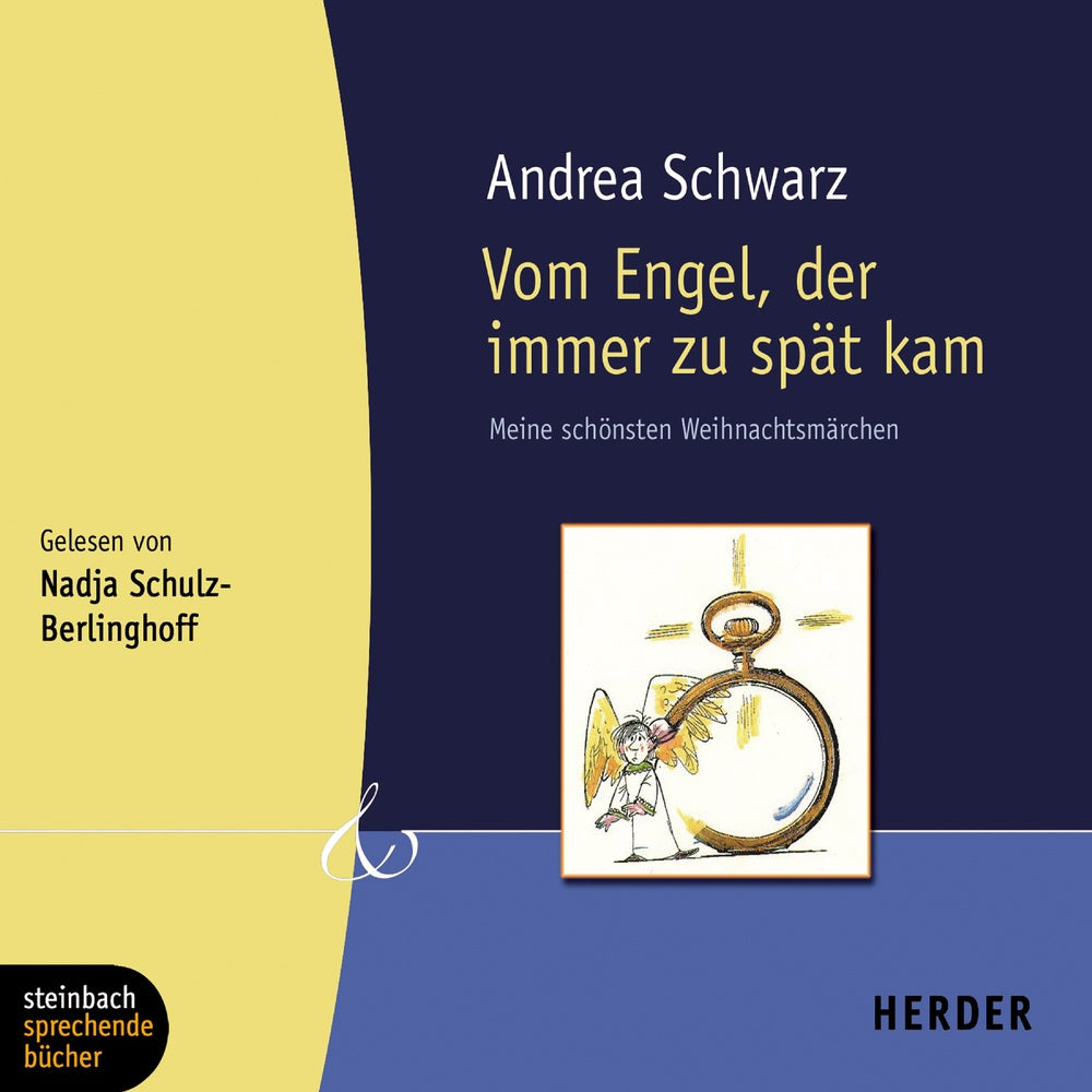 Vom Engel, der immer zu spät kam - Meine schönsten Weihnachtsmärchen