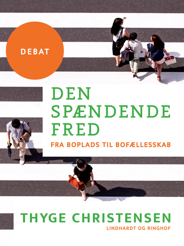 Den spændende fred. Fra boplads til bofællesskab