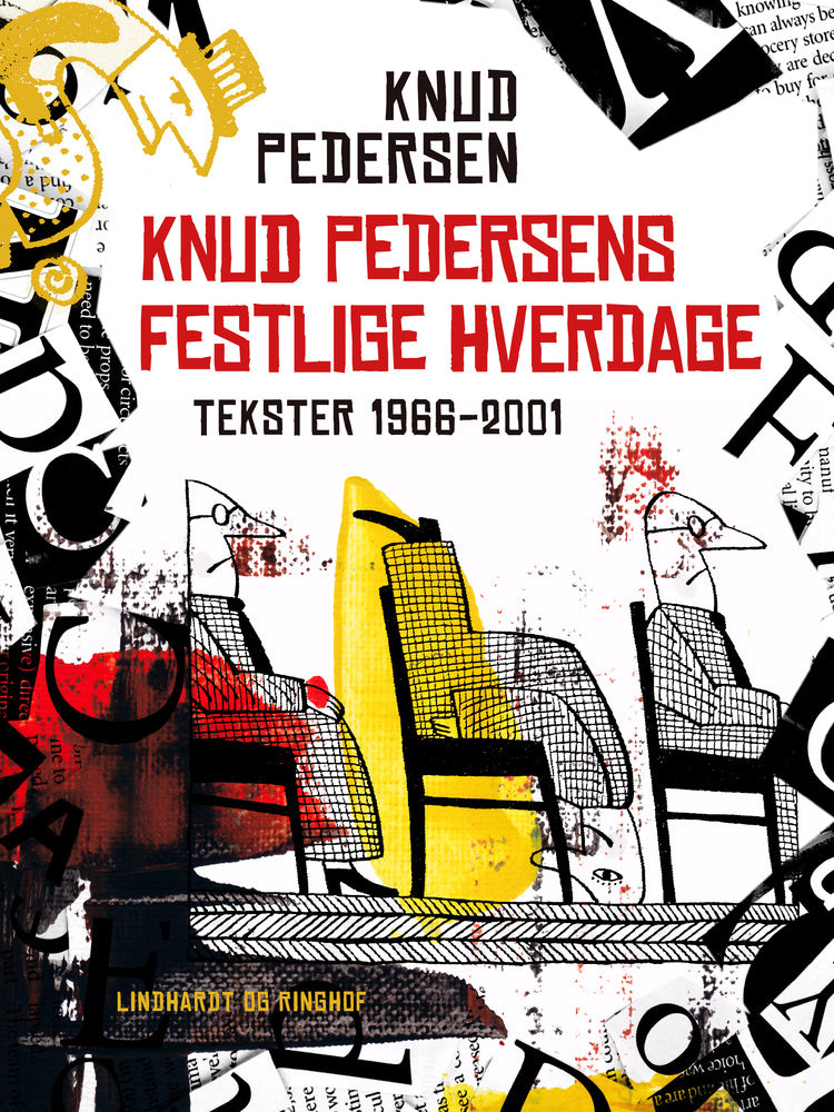Knud Pedersens festlige hverdage. Tekster 1966-2001