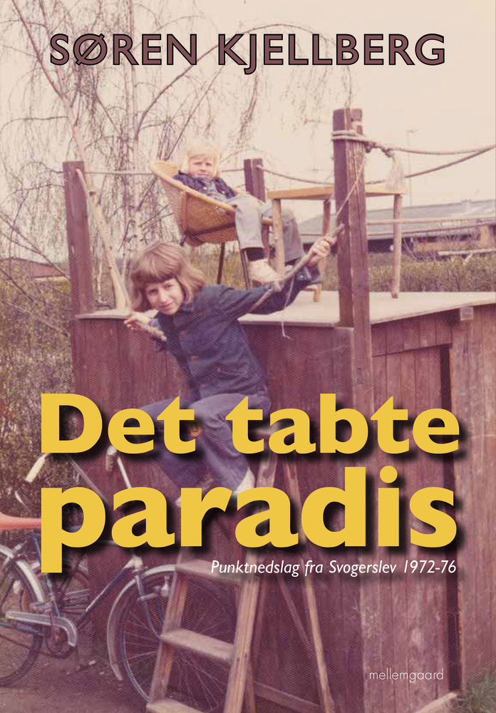 Det tabte paradis - Punktnedslag fra Svogerslev 1972-76