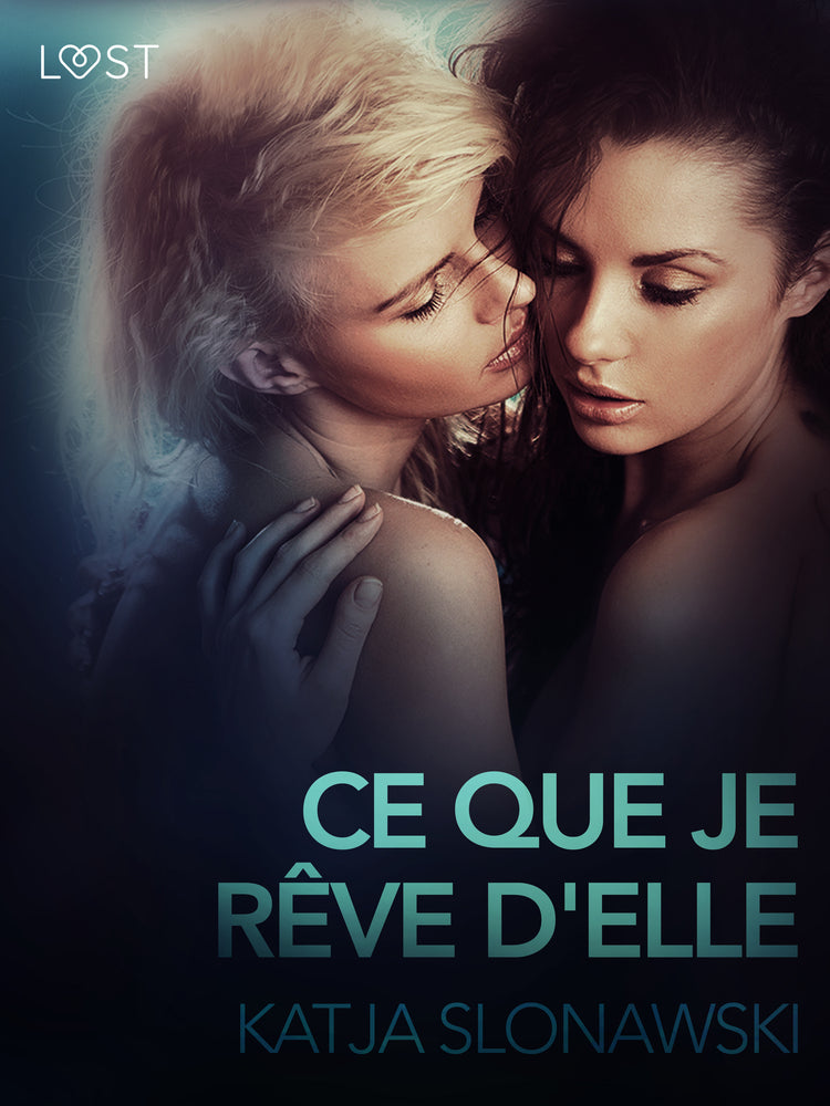 Ce que je rêve d'elle – Une nouvelle érotique