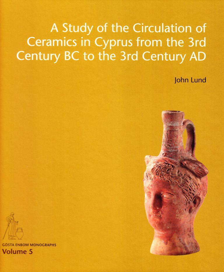 A Study of the Circulation of Ceramics in Cyprus from the 3rd Century BC to the 3rd Century AD