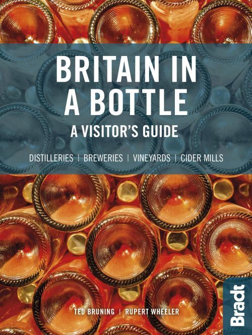 Britain in a Bottle: A visitor's guide to gin distilleries, whisky distilleries, breweries, vineyards and cider mills