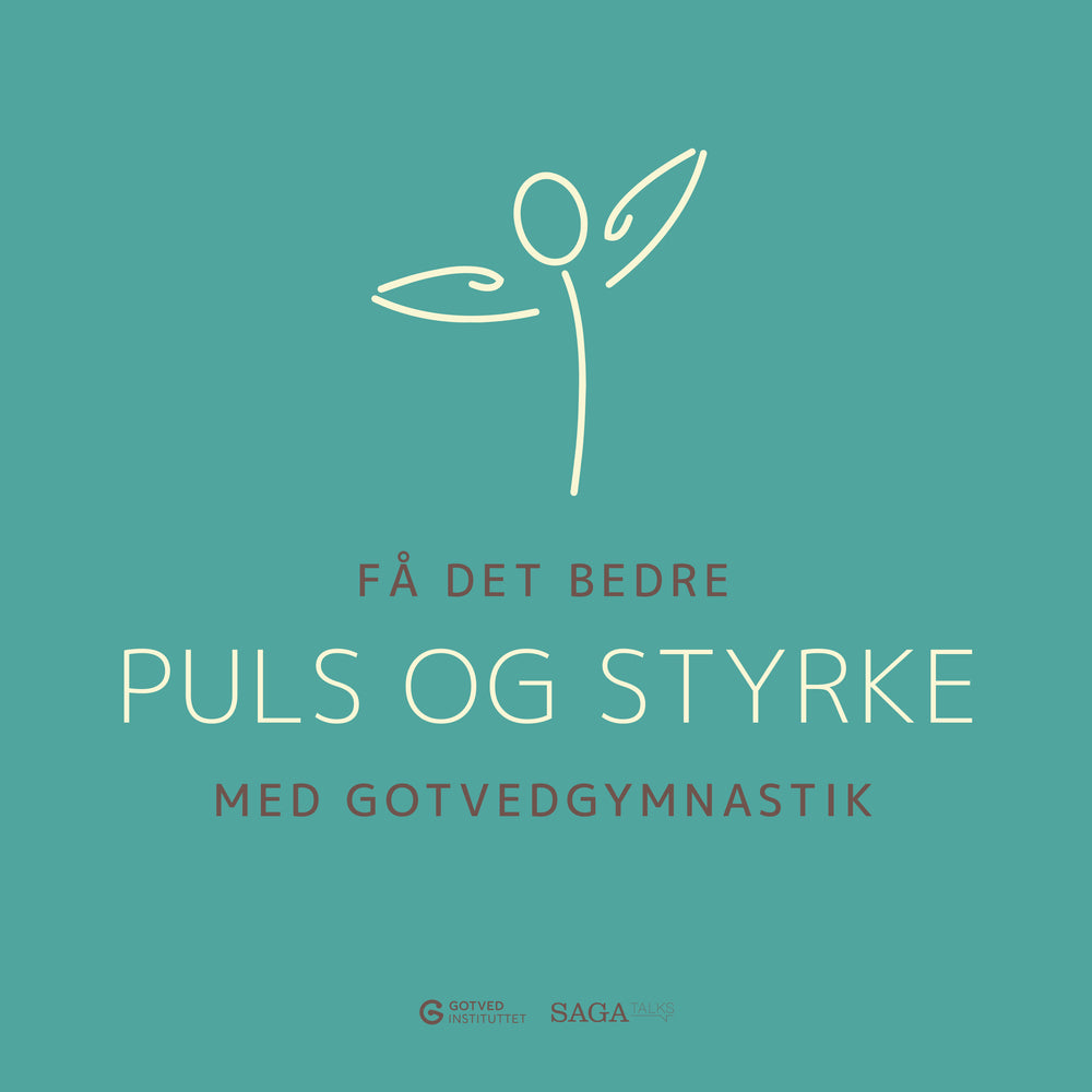 Få det bedre med Gotvedgymnastik. Puls og styrke