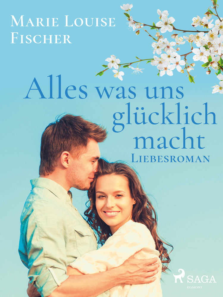 Alles was uns glücklich macht - Liebesroman