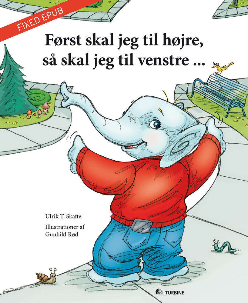 Først skal jeg til højre, så skal jeg til venstre