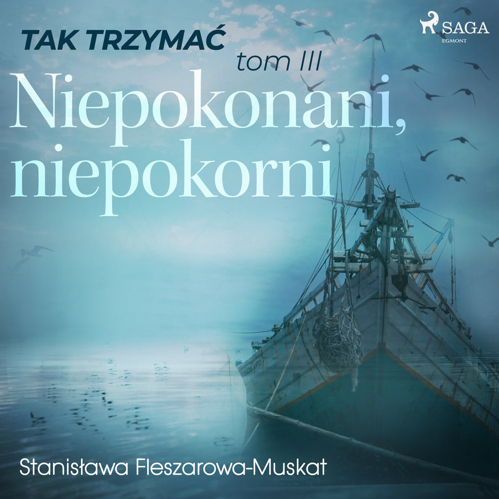 Tak trzymać tom 3: Niepokonani, niepokorni