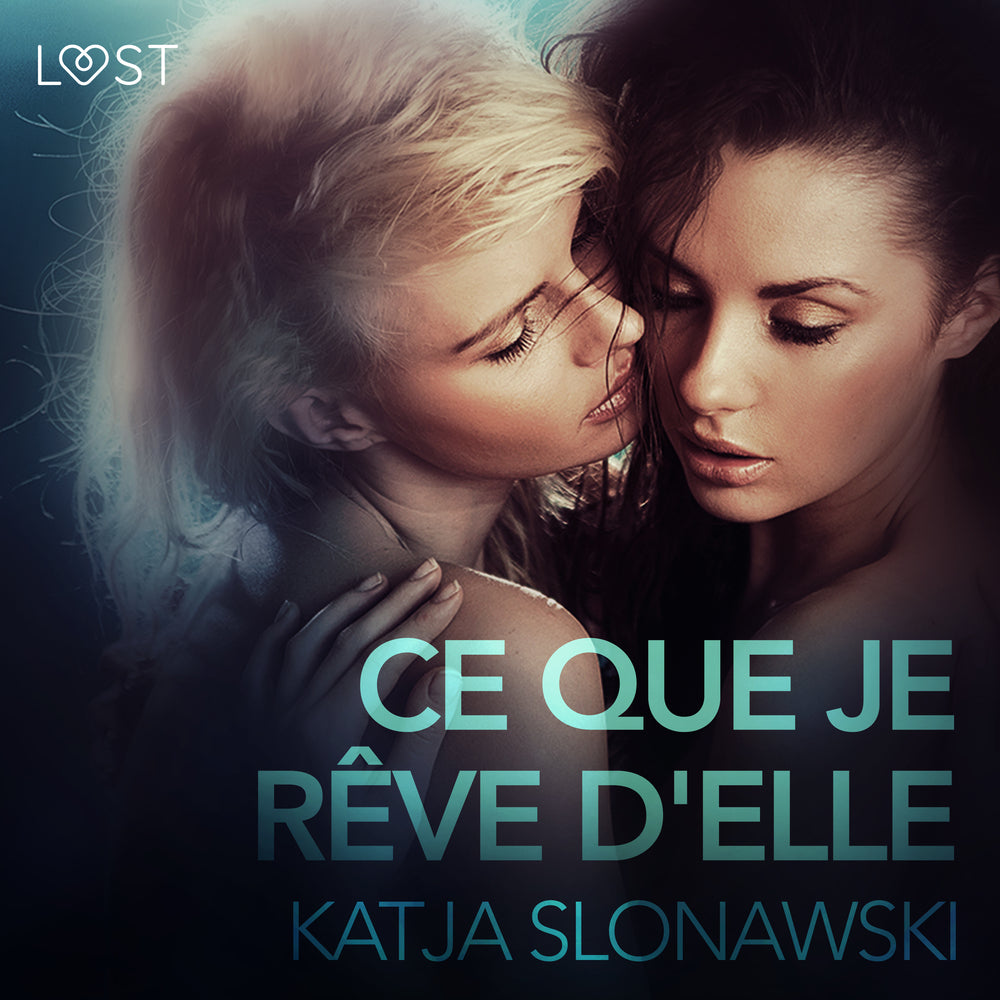 Ce que je rêve d'elle – Une nouvelle érotique