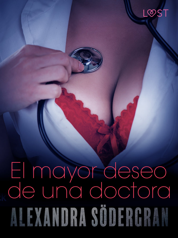 El mayor deseo de una doctora - Relato erótico