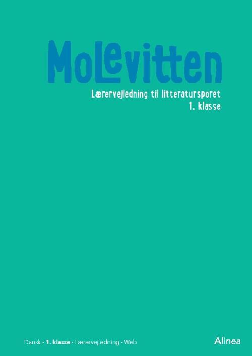 Molevitten, 1. kl., Lærervejledning til litteratursporet/ Web