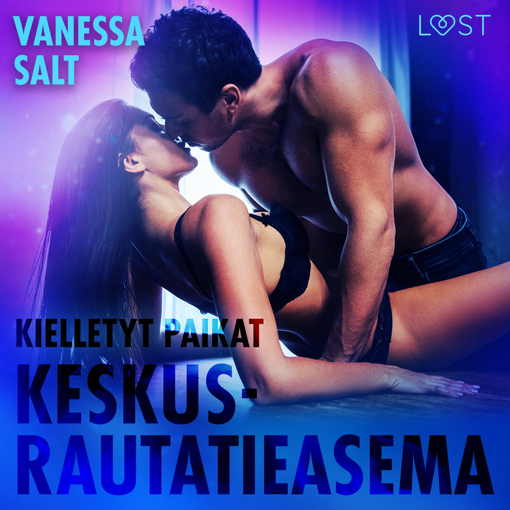 Kielletyt paikat: Keskusrautatieasema - eroottinen novelli