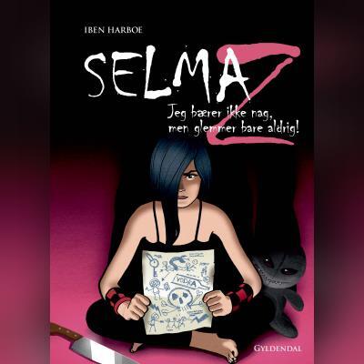 Selma Z - Jeg bærer ikke nag, men jeg glemmer bare aldrig!