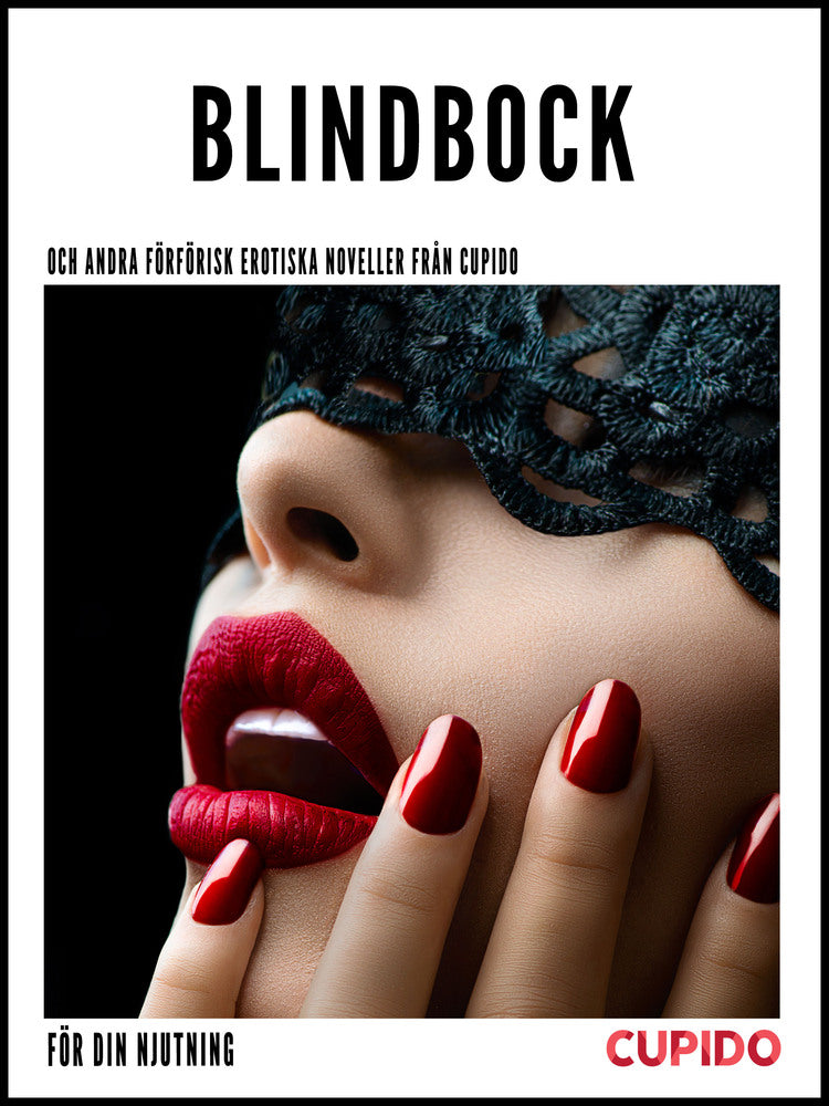Blindbock – och andra förförisk erotiska noveller från Cupido